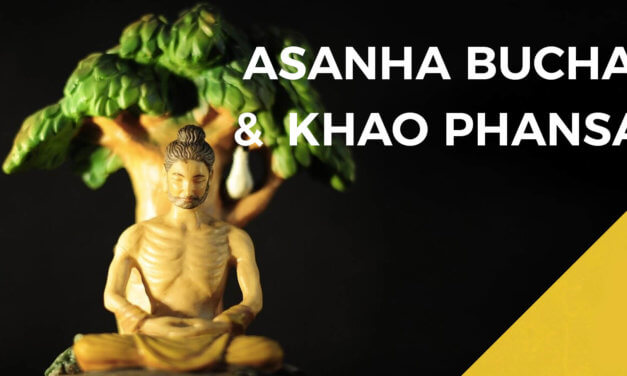 Asanha Bucha und Khao Phansa